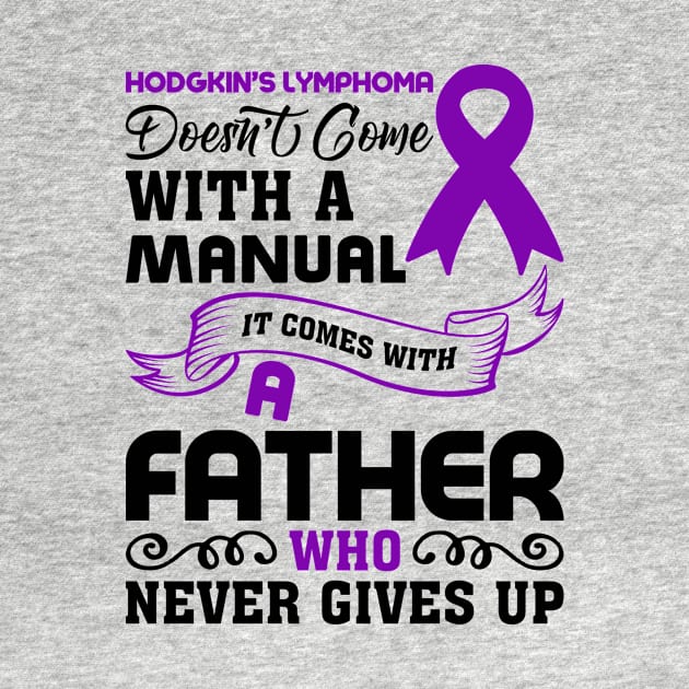 Hodgkin’s Lymphoma Father Hodgkins Lymphoma Dad by mcoshop